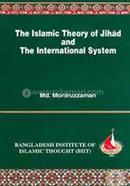 The Islamic Theory of Jihad and The International System 