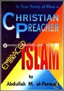 A True Story of How a Christian Preacher Embraced Islam
