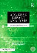 Adverse Impact Analysis: Understanding Data, Statistics, and Risk