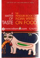 A Matter of Taste: The Penguin Book of Indian Writing on Food 