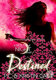Destined : A House of night novel