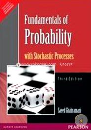 Fundamentals of Probability With Stochastic Processes