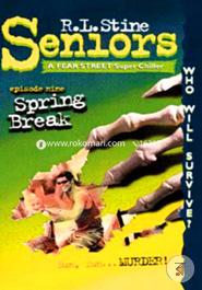 Spring Break (Fear Street Seniors, No. 9) 