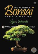 The World of Bonsai : Small is Beautiful