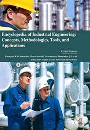 Encyclopaedia of Industrial Engineering: Concepts, Methodologies, Tools, and Applications (3 Volumes)