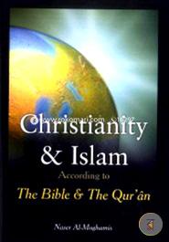 Christainity and Islam: According to the Bible and the Quran