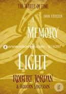 A Memory Of Light : The Wheel of Time