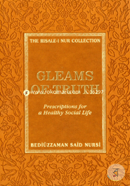 Gleams of Truth: Prescriptions for a Healthy Social Life (The Risale-I Nur Collection)