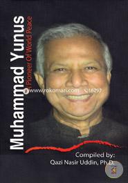 Muhammad Yunus : A Pioneer Of World Peace
