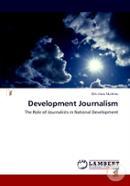Development Journalism: The Role of Journalists in National Development 