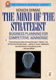 The Mind of the Strategist : The Art of Japanese Business