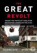 The Great Revolt: Inside the Populist Coalition Reshaping American Politics