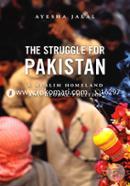 The Struggle For Pakistan 