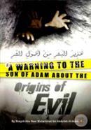 A Warning to the Son of Adam About the Origins of Evil 