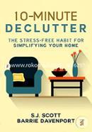 10-Minute Declutter: The Stress-free Habit for Simplifying Your Home