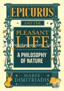 Epicurus and the Pleasant Life