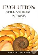 Evolution: Still a Theory in Crisis