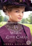 When Love Calls: A Novel