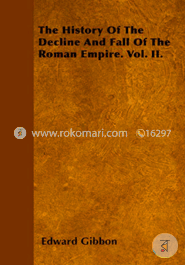 The History of the Decline and Fall of the Roman Empire Vol-II 