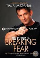 The Power of Breaking Fear: The Secret to Emotional Power, Wealth, and True Happiness