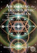 Awakening the Holographic Human: Nature's Path to Healing and Higher Consciousness
