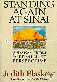 Standing again at Sinai: Judaism from a feminist perspective (Paperback) 