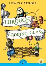 Puffin Classics : Throguh The Looking Glass 