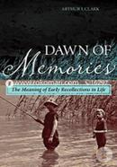 Dawn of Memories: The Meaning of Early Recollections in Life
