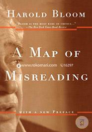 A Map of Misreading 