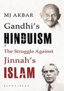Gandhi's Hinduism the struggle against Jinnah's Islam