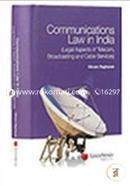 Communications Law in India (Legal Aspects of Telecom, Broadcasting and Cable Services)- 2007 (HB)