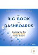 The Big Book of Dashboards: Visualizing Your Data Using Real–World Business Scenarios