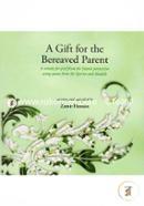 A Gift for the Bereaved Parent: A Remedy for Grief from the Islamic Perspective Using Quotes from the Quran and Hadith 