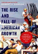 The Rise and Fall of American Growth: The U.S. Standard of Living since the Civil War