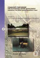 Community Partnership For Sustainable Water Management: Experience of the BWDB Systems Rehabitation Project: Local initiatives in Water Management (volume 6)