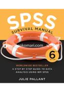 SPSS Survival Manual: A step by step guide to data analysis using IBM SPSS