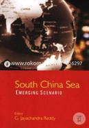 South China Sea : Emerging Scenario