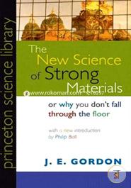 The New Science of Strong Materials or Why You Don't Fall Through the Floor 