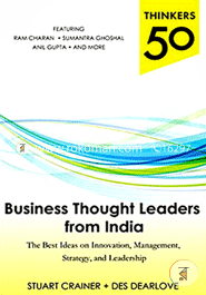 Thinkers 50 - Business Thought Leaders from India: The Best Ideas on Innovation, Management, Strategy, and Leadership
