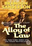 The Alloy of Law: A Mistborn Novel 