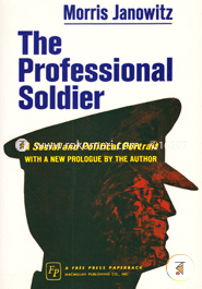 The Professional Soldier: A Social and Political Portrait image
