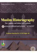 Muslim Historiography: The Caliphate And Indian Sub-Continent