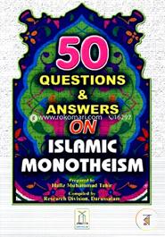 50 Questions and Answers on Islamic Monotheism