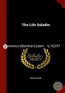 The Life Saladin