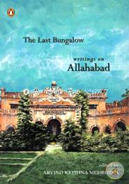 The Last Bangalow: Writings on Allahabad