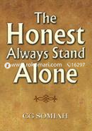 The Honest Always Stand Alone