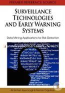 Surveillance Technologies and Early Warning Systems: Data Mining Applications for Risk Detection: 1 (Premier Reference Source)
