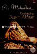 Ae Mohabbat -Reminiscing Begum Akhtar