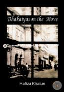 Dhakaiyas on the Move 