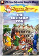 Geronimo Stilton Graphic Novels -3: The Coliseum Con